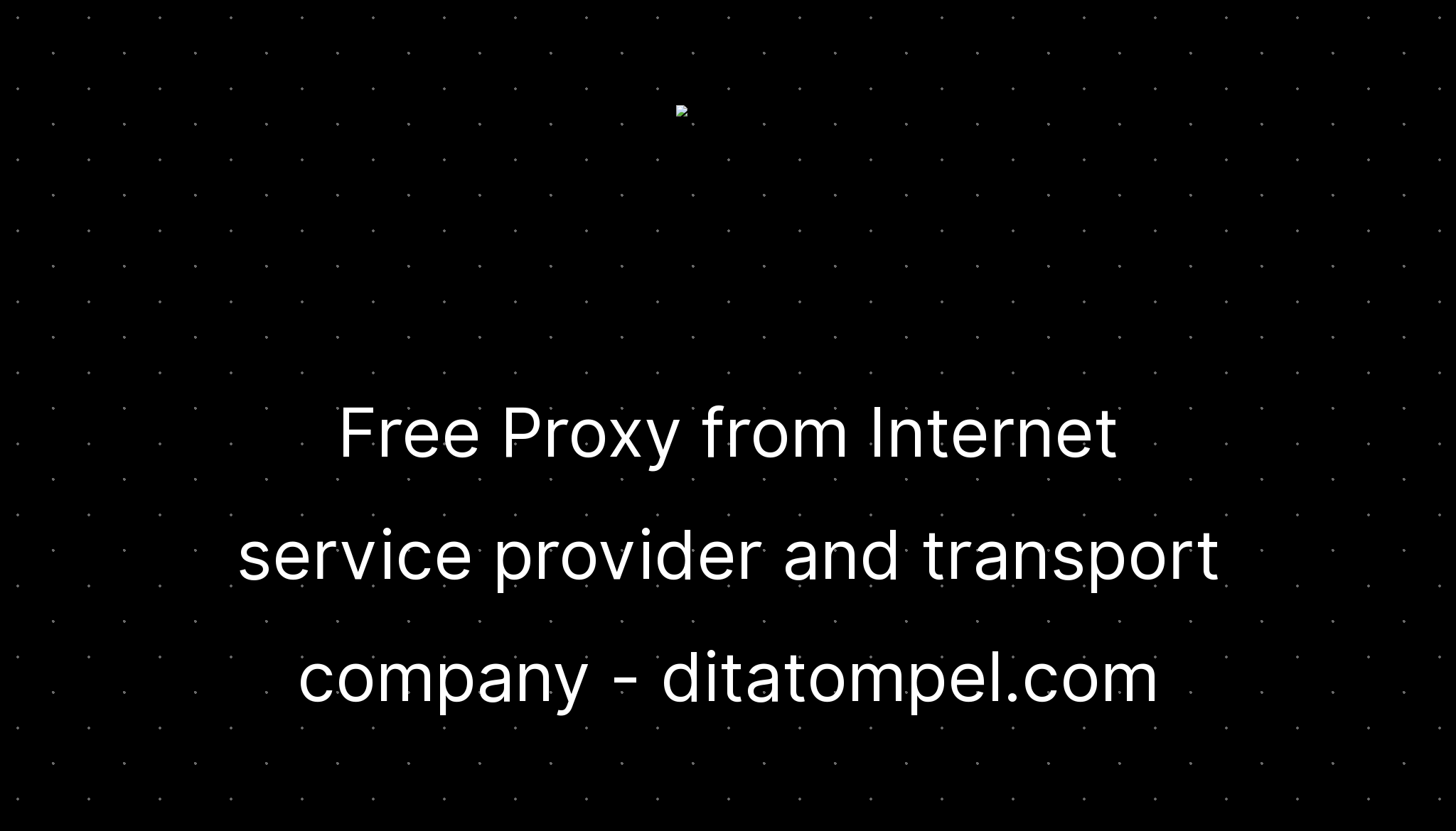 free-proxy-from-internet-service-provider-and-transport-company